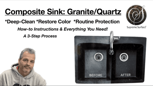 How to Deep Clean, Restore Color & Protect Composite Sinks - Supreme Surface Cleaners